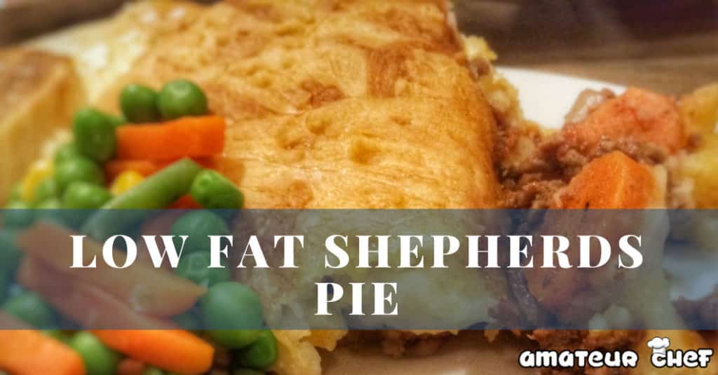 Low Fat Shepherds Pie Recipe Amateur Chef