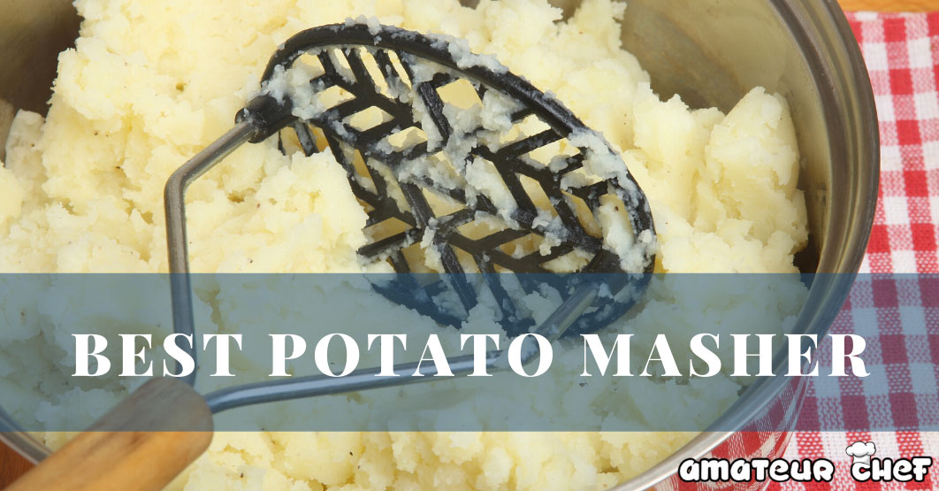 https://www.amateurchef.co.uk/wp-content/uploads/2020/06/Best-Potato-Masher.jpg